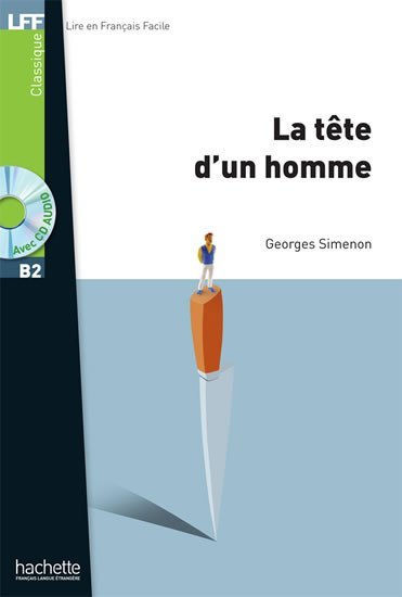 Levně LFF B2: La Tete d´un homme + CD audio MP3 - Georges Simenon