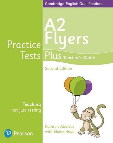 Levně Practice Tests Plus YLE 2nd Edition Flyers Teacher´s Guide - Kathryn Alevizos