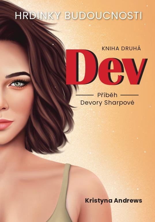 Levně Hrdinky Budoucnosti 2 Dev - Příběh Devory Sharpové - Kristyna Andrews