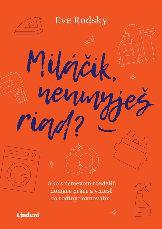 Levně Miláčik, neumyješ riad? - Eve Rodsky