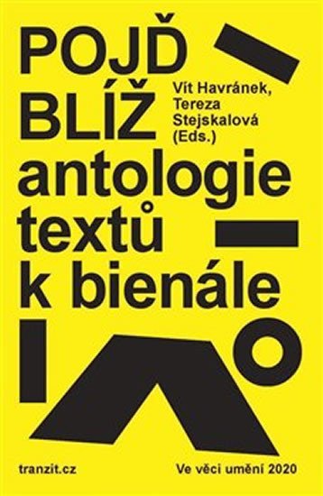 Levně Pojď blíž - Antologie textů k bienále Ve věci umění 2020 - Vít Havránek