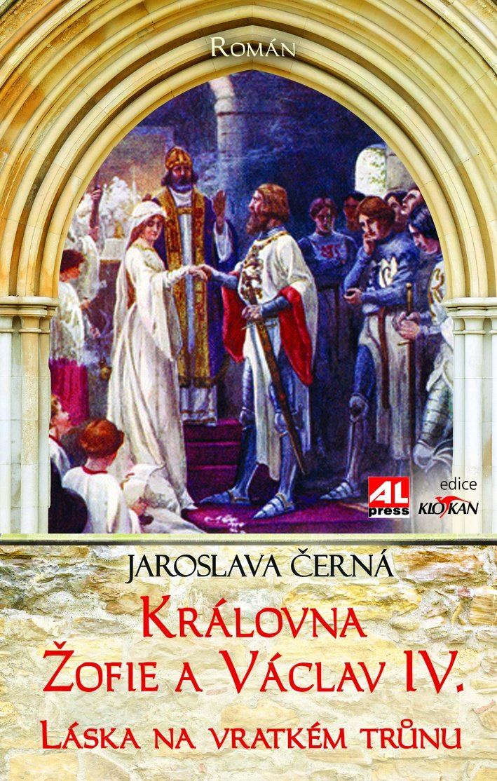 Levně Královna Žofie a Václav IV. - Láska na vratkém trůnu - Jaroslava Černá
