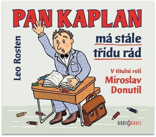 Levně Pan Kaplan má stále třídu rád - CDmp3 (Čte Miroslav Donuti) - Leo Rosten