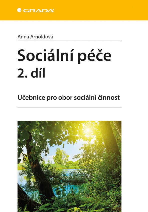 Levně Sociální péče 2. díl - Učebnice pro obor sociální činnost - Anna Arnoldová
