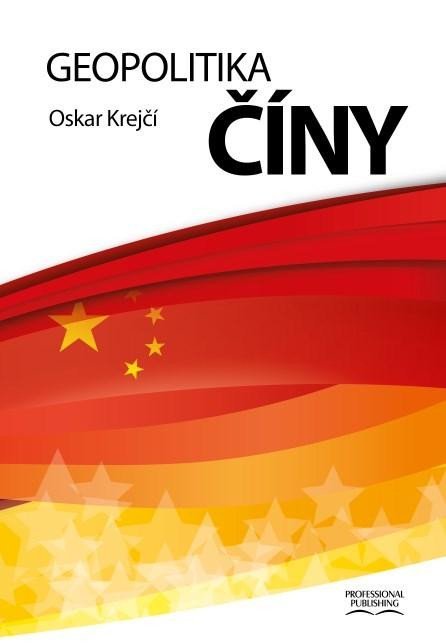 Levně Geopolitika Číny - Oskar Krejčí