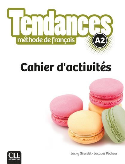 Levně Tendances A2: Cahier d´exercices - Jacky Girardet