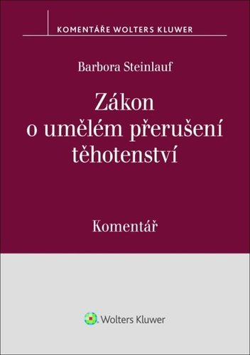 Levně Zákon o umělém přerušení těhotenství Komentář - Barbora Steinlauf