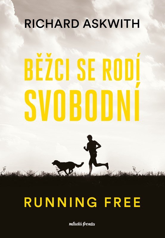 Levně Běžci se rodí svobodní - Running free - Richard Askwith