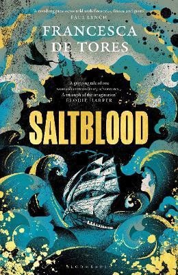 Levně Saltblood: An epic historical fiction debut inspired by real life female pirates - Tores Francesca De