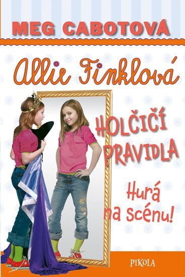 Levně Holčičí pravidla 4: Hurá na scénu! - Meg Cabot