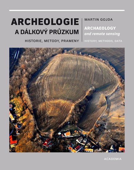 Levně Archeologie a dálkový průzkum - Historie, metody, prameny - Martin Gojda