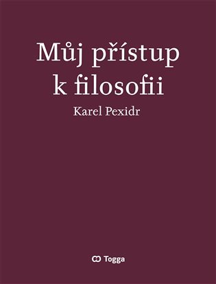 Levně Můj přístup k filosofii - Karel Pexidr