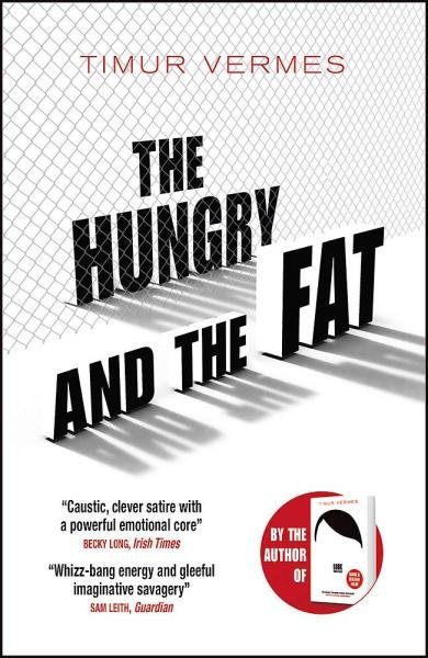 Levně The Hungry and the Fat - Timur Vermes