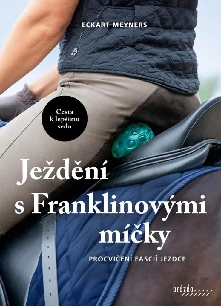 Levně Ježdění s Franklinovými míčky - Procvičení fascií jezdce - Eckart Meyners