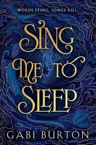 Sing Me to Sleep: a darkly enchanting young adult fantasy - Gabi Burton