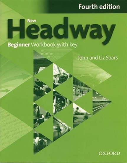 New Headway Beginner Workbook with Key (4th) - John Soars
