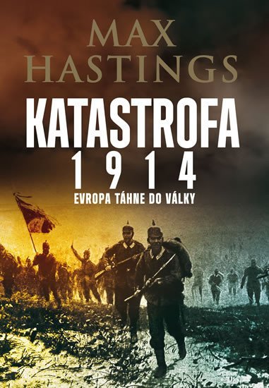 Levně Katastrofa 1914 - Max Hastings