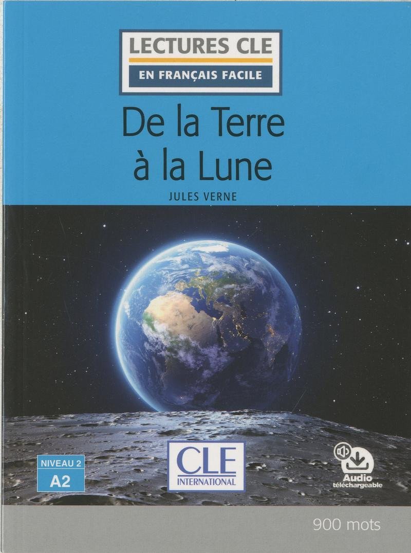 Levně De la terre a la lune - Niveau 2/A2 - Lecture CLE en français facile - Livre + Audio téléchargeable - Jules Verne