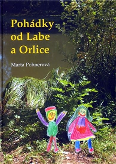 Pohádky od Labe a Orlice - Marta Pohnerová