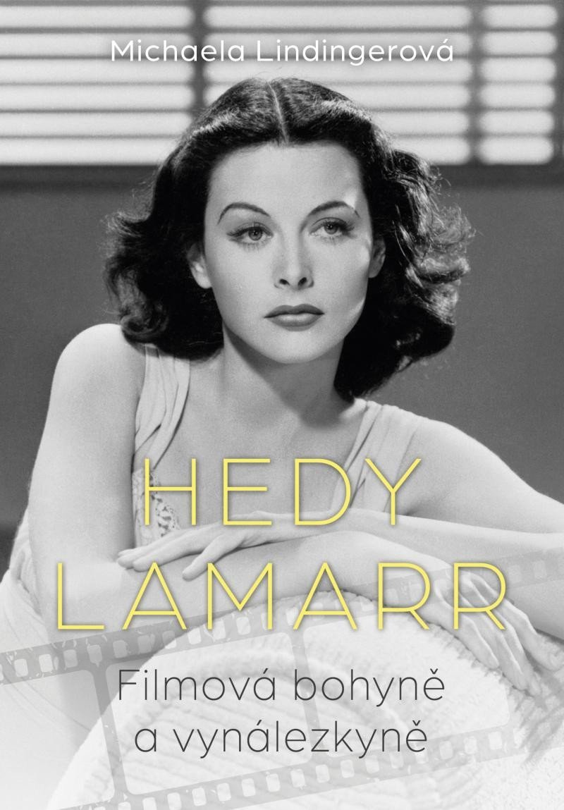 Levně Hedy Lamarr - Bohyně stříbrného plátna, vynálezkyně - Michaela Lindingerová
