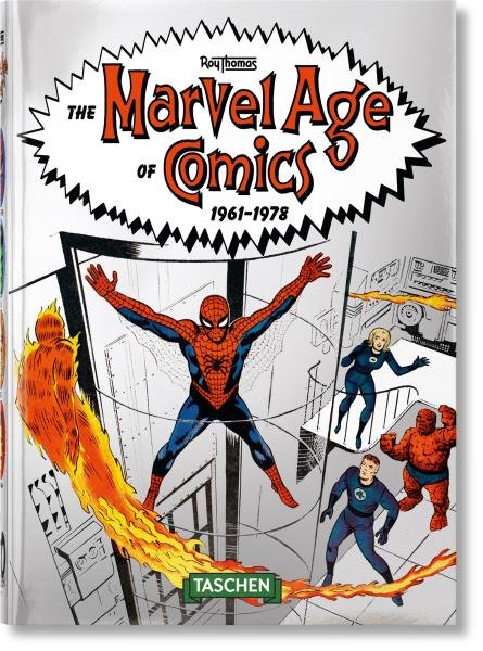 Levně The Marvel Age of Comics 1961–1978. 40th Anniversary Edition - Roy Thomas