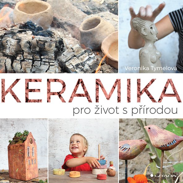 Levně Keramika pro život s přírodou - Veronika Tymelová