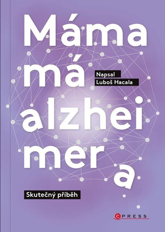 Levně Máma má alzheimera - Skutečný příběh - Luboš Hacala