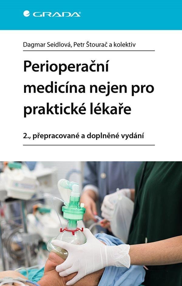 Levně Perioperační medicína nejen pro praktické lékaře, 2. vydání - Petr Štourač