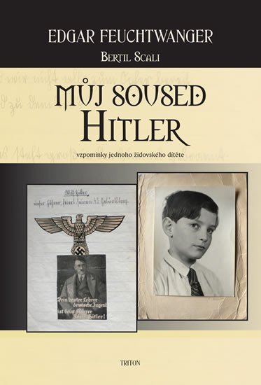 Levně Můj soused Hitler - vzpomínky jednoho židovského dítěte - Edgar Feuchtwanger