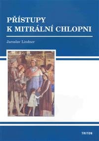 Levně Přístupy k mitrální chlopni - Jaroslav Lindner