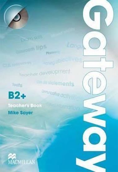 Levně Gateway B2+: Teacher´s Book + Test CD Pack - Mike Sayer