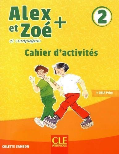 Levně Alex et Zoé+ 2 - Niveau A1.2 - Cahier d´activités - Colette Samson