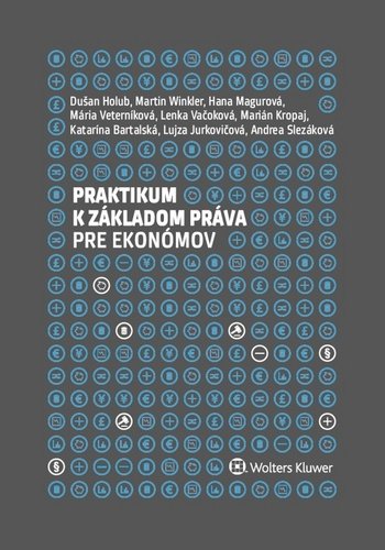 Levně Praktikum k základom práva pre ekonómov - Dušan Holub; Martin Winkler; Hana Magurová