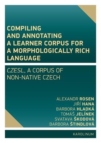Levně Compiling and annotating a learner corpus for a morphologically rich language - Alexandr Rosen