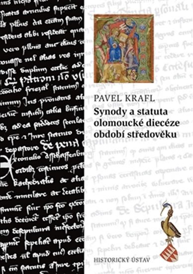 Levně Synody a statuta olomoucké diecéze období středověku / Synods and Statutes of the Diocese of Olomouc - Pavel Krafl