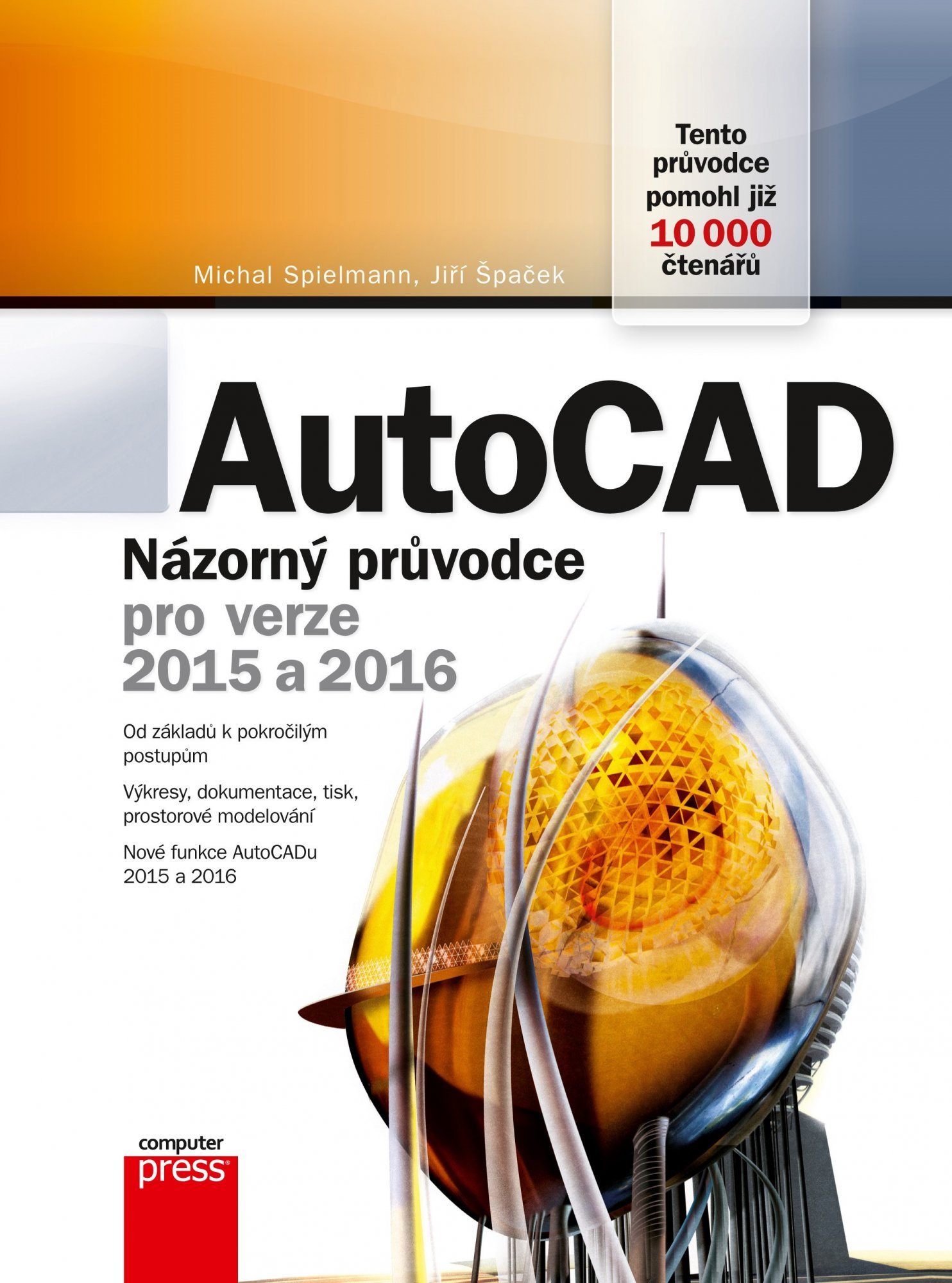 Levně AutoCAD: Názorný průvodce pro verze 2015 a 2016 - Michal Spielmann