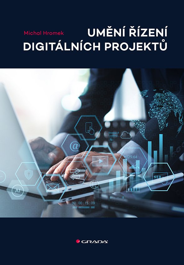 Levně Umění řízení digitálních projektů - Michal Hromek