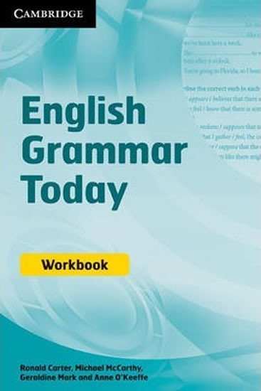 Levně English Grammar Today: Workbook - OUT OF PRINT - Carter, Ronald; Mark Geraldine; McCarthy, Michael; O'Keeffe Anne