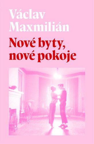 Levně Nové byty, nové pokoje - Václav Maxmilián