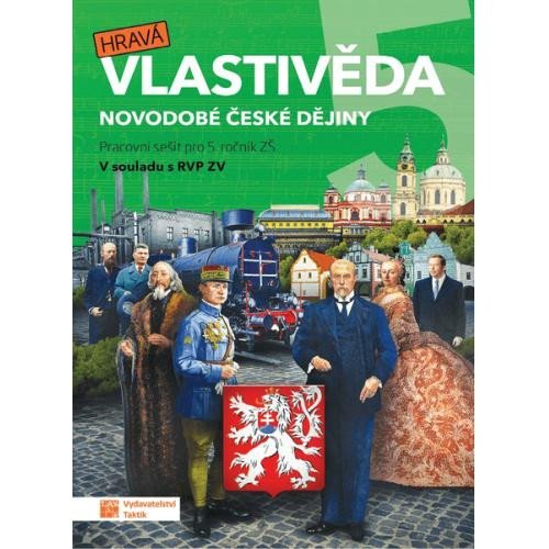 Levně Hravá vlastivěda 5 - Novodobé české dějiny - pracovní sešit, 4. vydání
