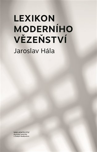 Lexikon moderního vězeňství - Jaroslav Hála