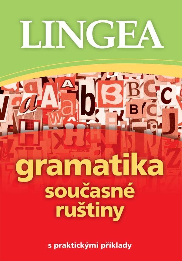 Gramatika současné ruštiny s praktickými příklady, 2. vydání - kolektiv autorů