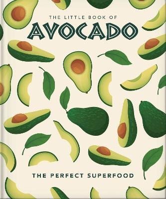 Levně The Little Book of Avocado: The ultimate superfood - Hippo! Orange