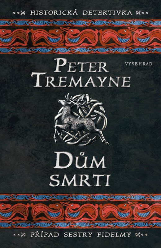 Levně Dům smrti - Peter Tremayne