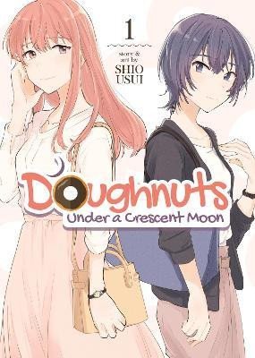 Doughnuts Under a Crescent Moon 1 - Shio Usui