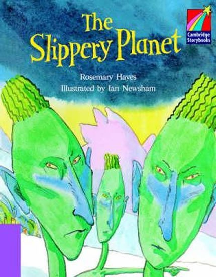 Levně Cambridge Storybooks 4: The Slippery Planet - Rosemary Hayes