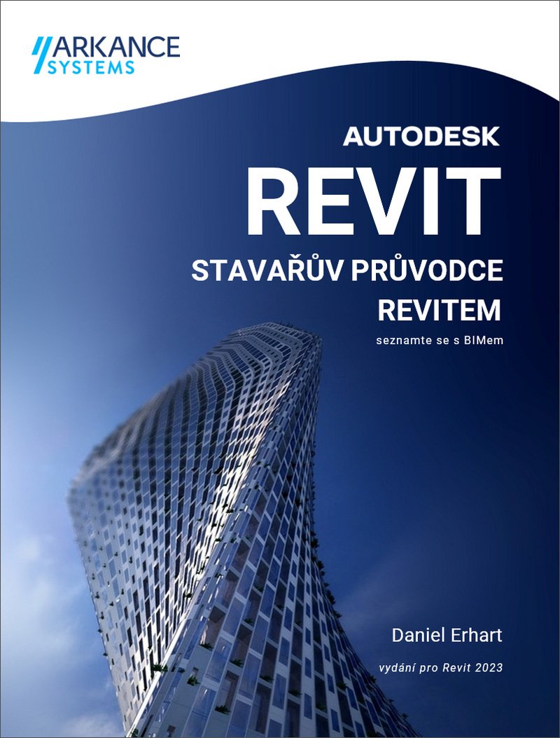 Levně Stavařův průvodce Revitem - Seznamte se s BIM aplikací Autodesk Revit - Daniel Erhart