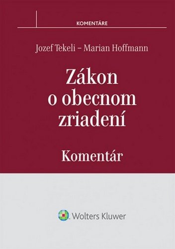 Zákon o obecnom zriadení - Jozef Tekeli; Marian Hoffmann