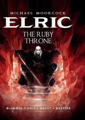 Levně Michael Moorcock´s Elric Vol. 1: The Ruby Throne - Julien Blondel