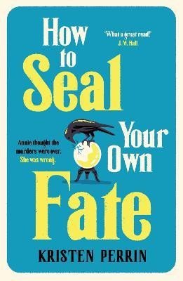 Levně How To Seal Your Own Fate - Kristen Perrin